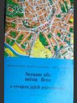 Seznam ulic města brna s vývojem jejich pojmenování - flodrová milena / galasovská blažena / vodička jaroslav - náhled