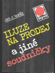 Iluze na prodej a jiné soudničky - náhled