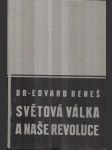 Světová válka a naše revoluce - vzpomínky a úvahy z bojů za svobodu národa. III. díl - náhled