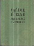 Vaříme účelně pro zdravé i nemocné - náhled