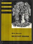 Mexické drama - Dobrodružné příběhy aztécké dívky Černé orchidey a jejího druha Opeřeného jelena, velikého zvěda Obsidiánového hada a španělského generála, kapitána Corteze, který si se svými žoldnéři podmanil bohaté Mexiko - náhled