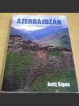 Ázerbajdžán: Mezi Západem a Východem - náhled