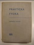 Praktická fysika - Určeno pracovníkům ve výzkumu a provozních laboratořích, posluchačům vys. škol - náhled