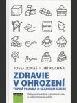 Zdravie v ohrození. Trpká pravda o sladkom cukre - náhled