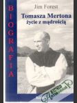 Biografia Tomasza Mertona zycie z madrościa - náhled