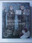 Benediktini a střed Evropy: Křesťanství, kultura, společnost 800 - 1300 - náhled