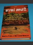 Rybí muž Plavec, který zdolal 5268 kilometrů v proudu Amazonky - nejvražednější řeky světa - náhled