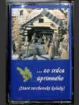 Zo srdca úprimného - Staré terchovské koledy (MC) - náhled