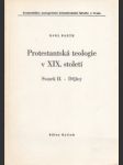 Protestantská  teologie v XIX.století II. Dějiny - náhled