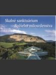 Skalné sanktuárium Božieho milosrdenstva Ladce-hora Butkov - náhled