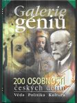 Galerie géniů, aneb, Kdo byl kdo - 200 osobností českých dějin - věda, politika, kultura - náhled