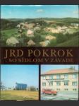 JRD Pokrok so sídlom v Závade : Socializácia - retrospektíva - náhled