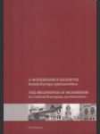 A modernizmus kezdetei Közép-Európa építészetében - magyar-angol - náhled