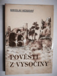 Pověsti z Vysočiny - Žďársko-Novoměstsko, Bystřicko-Meziříčsko, Bítešsko - náhled