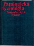 Patologická fyziológia hospodárskych zvierat - náhled