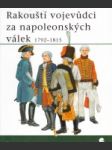 Rakouští vojevůdci za napoleonských válek 1792-1815 - náhled