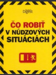 Čo robiť v núdzových situáciách - náhled