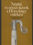 [Ľudové povery a zvyky v regióne Hortobágy] Néphit és népszokások a Hortobágy vidékén - náhled