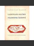 Ladislava Klímy filosofie češství (edice: Přátelství, sv. 19) [filozofie, Ladislav Klíma, mj. i Neruda, Masaryk, Mácha] - náhled