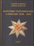 Slovenské vyznamenania a odznaky 1938-1945 - náhled