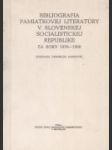 Bibliografia pamiatkovej literatúry v Slovenskej socialistickej republike za roky 1976-1980 - náhled