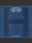 Staviteľ Juraj Hudec 1858 - 1920 - náhled