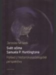 Svět očima Samuela P. Huntingtona - náhled