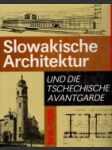 Slowakische Architektur und die tschechische Avantgarde - náhled