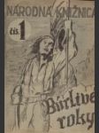 Búrlivé roky 1848 - 1849, Žiara nad Veľhradom, Keď prišli Tatári..., Posledné posolstvo, Pán Váhu a Tatier, Hrdina mlčí..., Biela otrokyňa, Tajomstvo zradcu, Hliadka na horách, Večne živý - náhled