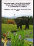 Pastva jako prostředek údržby trvalých travních porostů v chráněných územích - náhled