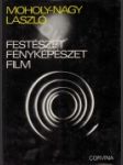 [Maľba, fotografia, film] Festészet, fényképészet, film - náhled