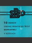 10 rokov Strednej priemyselnej školy dopravnej v Košiciach - náhled