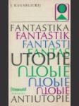 Fantastika utopie antiutopie - náhled