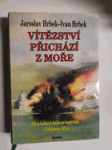 Vítězství přichází z moře - od vylodění u Anzia po kapitulaci v Tokijském zálivu - náhled