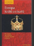 Evropa králů a císařů - významní panovníci a vládnoucí dynastie od 5. století do současnosti - náhled