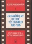 Zahraniční filmy uvedené v čs. distribuci 1945- 1985 - náhled