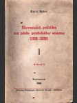 Slovenská politika na pôde pražského snemu (1918 - 1938) I. - II. - náhled