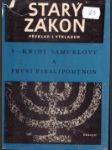 Starý zákon - překlad s výkladem: 5 - Knihy Samuelovy a První Paralipomenon - náhled