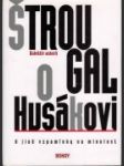 Štrougal o Husákovi a jiné vzpomínky na minulost - náhled