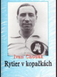 Ivan Chodák - Rytier v kopačkách - náhled