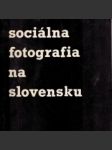 Sociálna fotografia na Slovensku - náhled