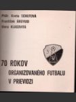 70 rokov organizovaného futbalu v Prievidzi - náhled