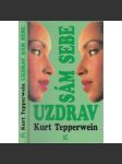 Uzdrav sám sebe [psychokybernetika, psycho kybernetika] - náhled