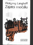 Zajatci močálu - 13 měsíců v koncentračním táboře - náhled