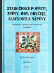 Staročeské pověsti, zpěvy, hry, obyčeje, slavnosti a nápěvy (část první) - náhled