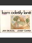 Kam odešly laně (poezie, ilustrace Josef Čapek) - náhled