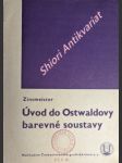 Úvod do ostwaldovy barevné soustavy - zinsmeister rudolf - náhled