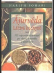 Ájurvéda - léčivá kuchyně - 200 vegetariánských receptů pro zdraví, rovnováhu a dlouhý život - náhled