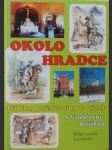 Okolo hradce - příběhy, pověsti a tipy na výlety s vandrovní knížkou - náhled