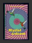 Myslet srdcem: Psychedelická cesta Latinskou Amerikou - náhled